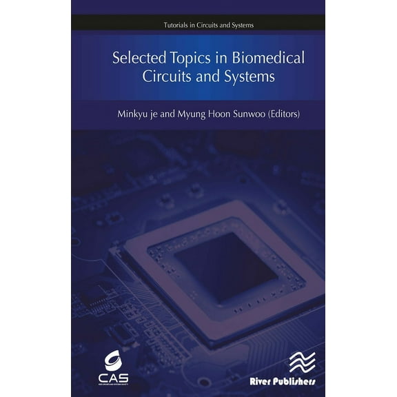 Selected Topics in Biomedical Circuits and Systems, (Hardcover)