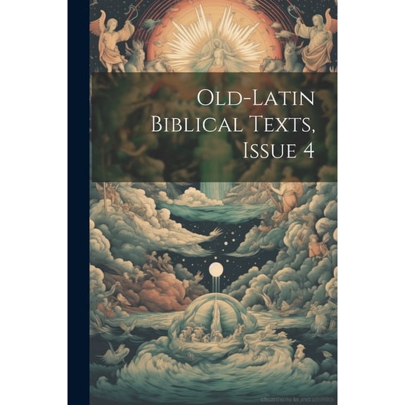 Old-Latin Biblical Texts, Issue 4 (Paperback)