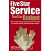 Five Star Service, One Star Budget: How to Create Magic Moments for Your Customers That Get You Noticed, Remembered and Referred, Used [Paperback]