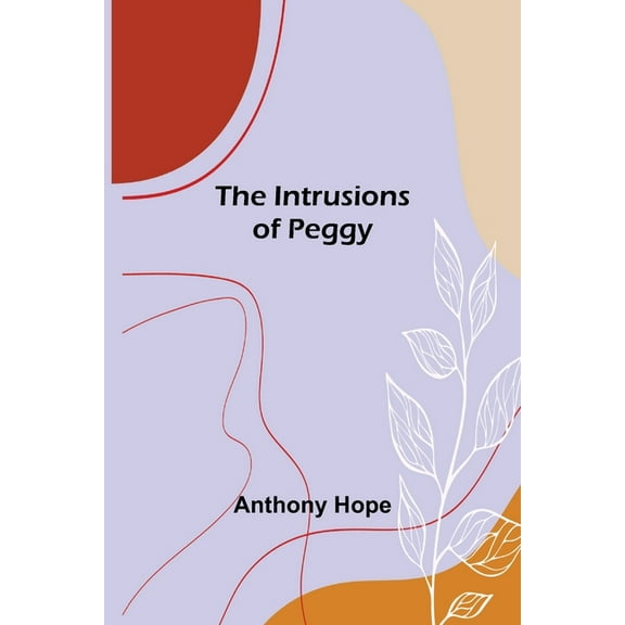 The Intrusions of Peggy, (Paperback)