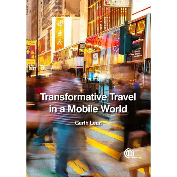 Transformative Travel in a Mobile World, (Hardcover)