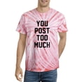 thumbnail image 1 of You Post Too Much Tie-Dye Cyclone Men -, Male Medium, 1 of 3
