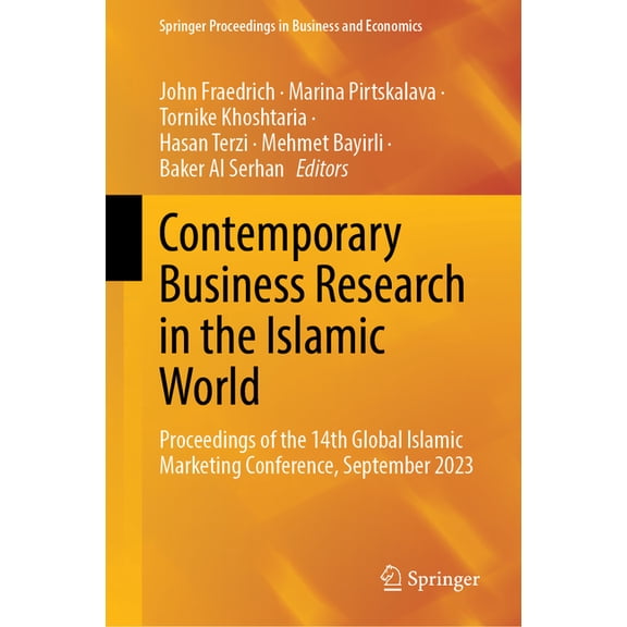Springer Proceedings in Business and Eco Contemporary Business Research in the Islamic World: Proceedings of the 14th Global Islamic Marketing Conference, Septem, (Hardcover)