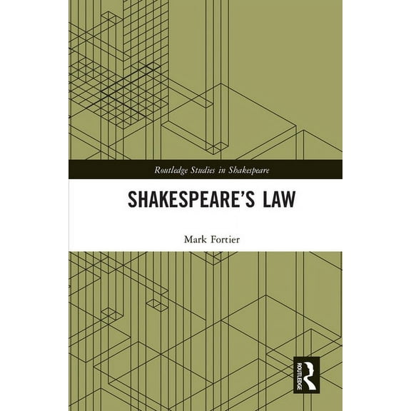 Routledge Studies in Shakespeare Shakespeare's Law, (Paperback)