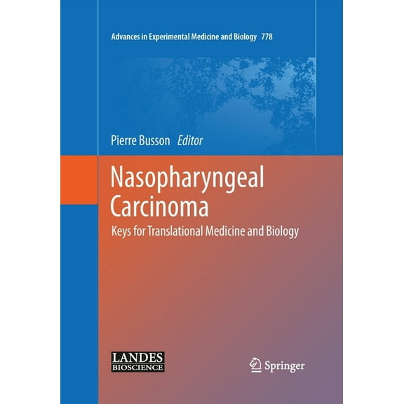 Advances in Experimental Medicine and Bi Nasopharyngeal Carcinoma: Keys for Translational Medicine and Biology, Book 778, (Paperback)
