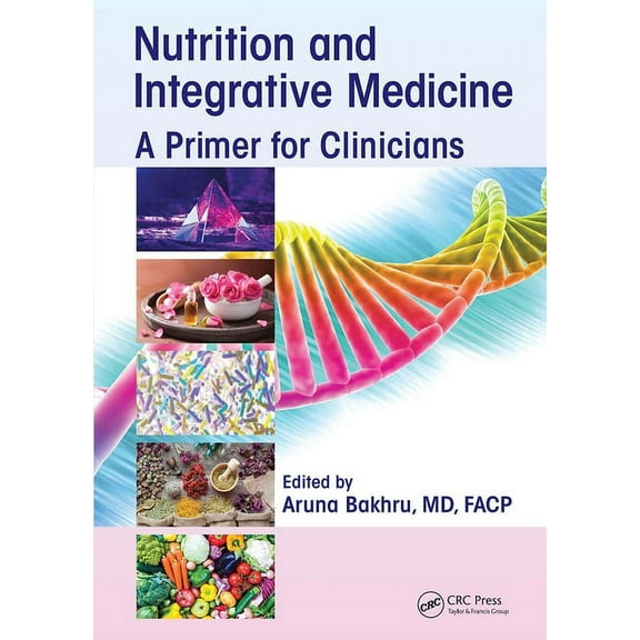 Nutrition and Integrative Medicine: A Primer for Clinicians, (Paperback)