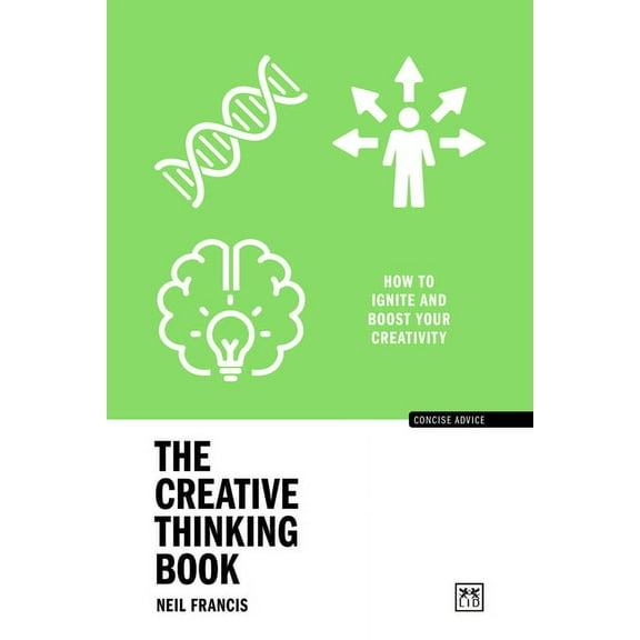 The Creative Thinking Book : How to ignite and boost your creativity (Paperback)