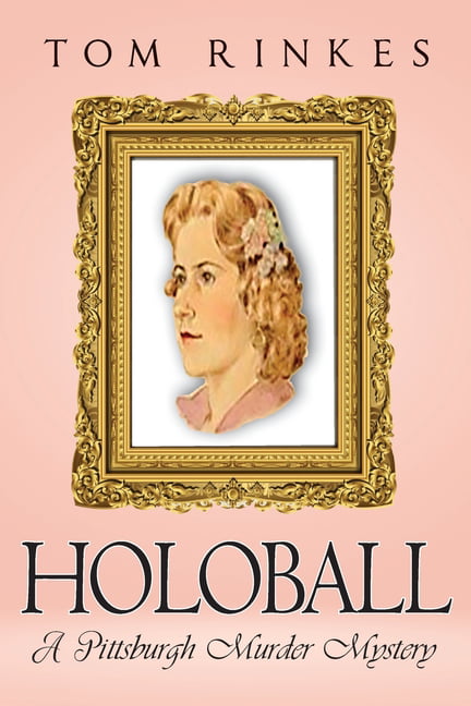 HoloBall A Pittsburgh Murder Mystery (Paperback)