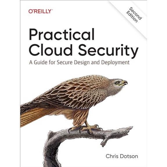 Pre-Owned Practical Cloud Security: A Guide for Secure Design and Deployment (Paperback) 1098148177 9781098148171