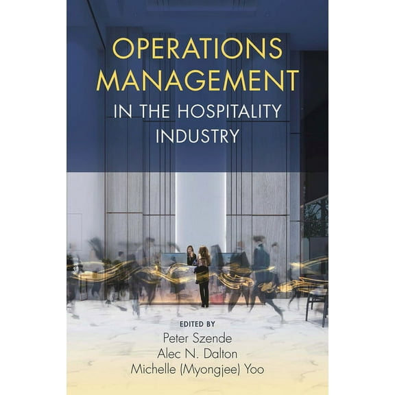 Operations Management in the Hospitality Industry, (Hardcover)