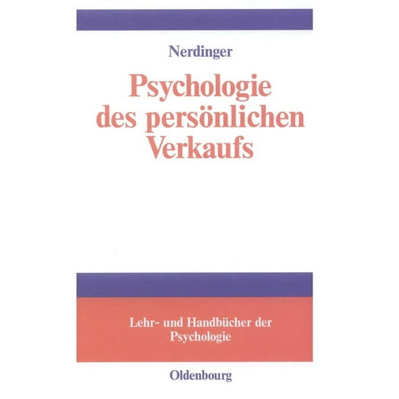 Lehr- Und Handbücher Der Psychologie Psychologie Des Personlichen Verkaufs, (Hardcover)