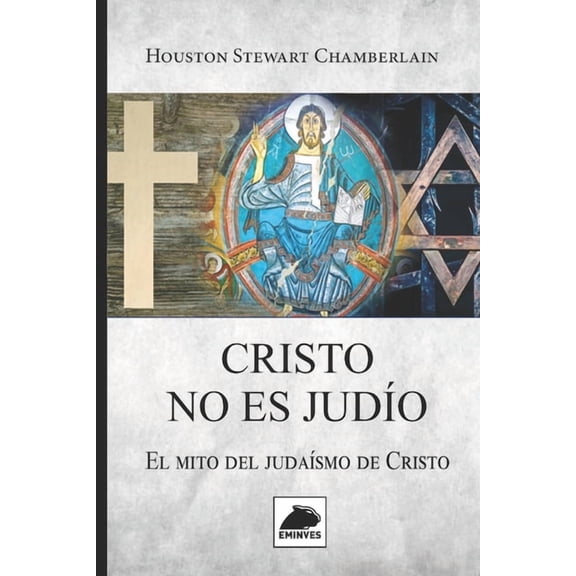 Cristo no es Jud?o: El mito del Juda?smo de Cristo