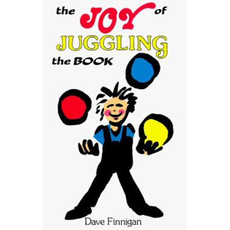 The Joy of Juggling [Paperback - Used]