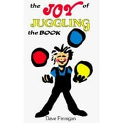 The Joy of Juggling [Paperback - Used]