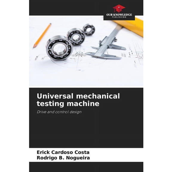 Universal mechanical testing machine, (Paperback)