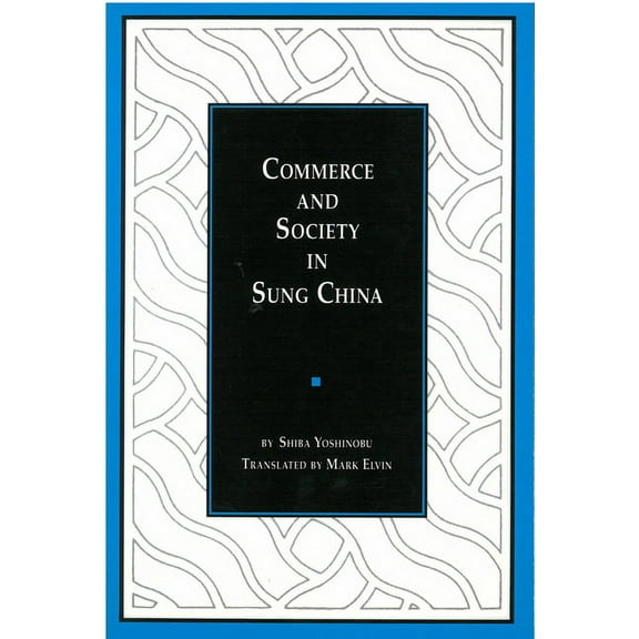 Michigan Abstracts of Chinese and Japane Commerce and Society in Sung China: Volume 2, Book 2, (Paperback)