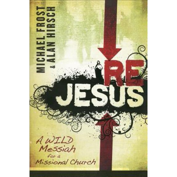 Pre-Owned Rejesus: A Wild Messiah for a Missional Church (Paperback) 0801046319 9780801046315