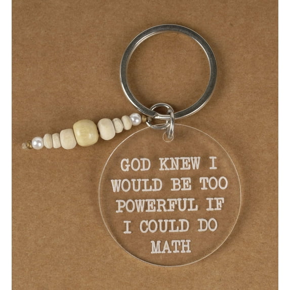 Inkdotpot Funny Keychain God Knew I Would Be Too Powerful If I Could Do Math Acrylic Engraved Keychain Novelty Gift