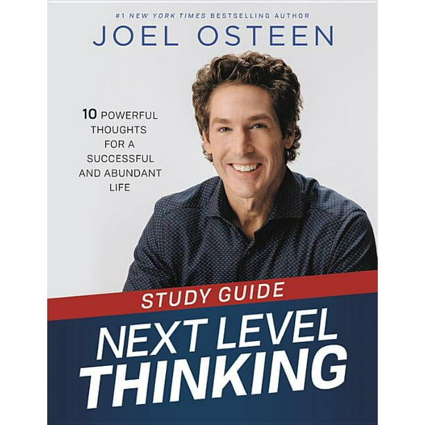 Next Level Thinking: 10 Powerful Thoughts For A Successful And Abundant Life Next Level Thinking Study Guide : 10 Powerful Thoughts for a Successful