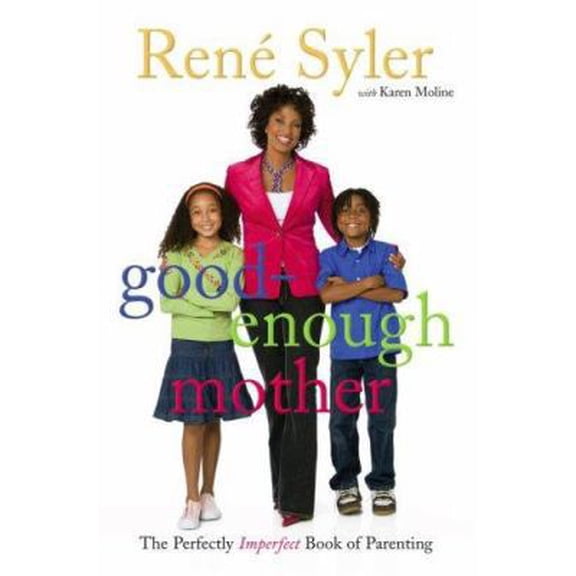 Pre-Owned Good-Enough Mother: The Perfectly Imperfect Book of Parenting (Hardcover) 141693491X 9781416934912