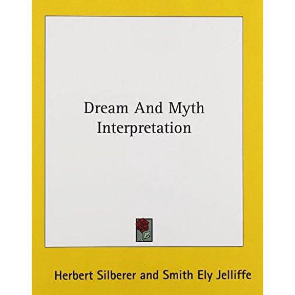 Dream and Myth Interpretation  Paperback  Herbert Silberer, Smith Ely Jelliffe