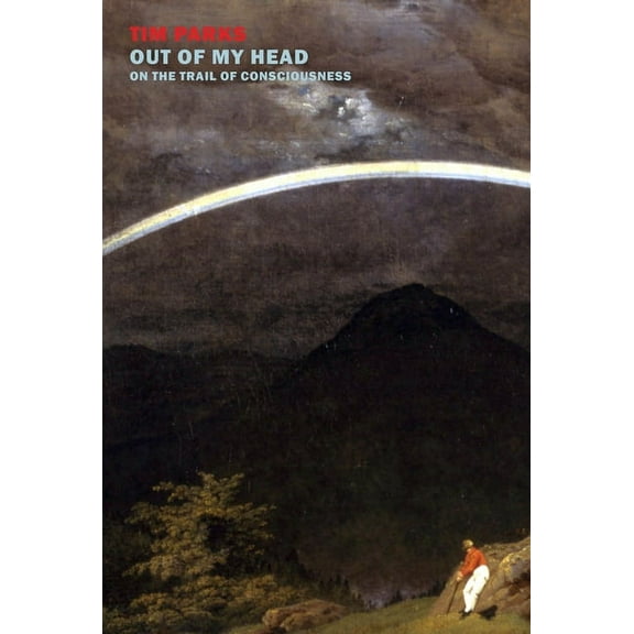 Out of My Head: On the Trail of Consciousness (Paperback)