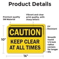 thumbnail image 2 of (2 Pack) Keep Clear At All Times OSHA Caution Sign 14 Inch X 10 Inch Vinyl Label Decal Sticker Weather Resistant, UV Protected for Workplace, Business, and Construction Site, Made in, 2 of 7