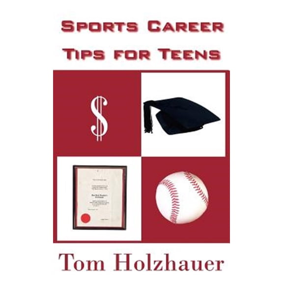 Pre-Owned Sports Career Tips for Teens (Paperback) by Tom Holzhauer