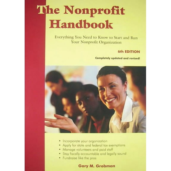 The Nonprofit Handbook: Everything You Need to Know to Start and Run Your Nonprofit Organization, (Paperback)