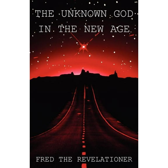 The Unknown God in the New Age, (Paperback)