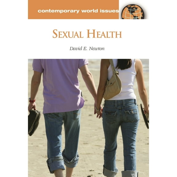 Contemporary World Issues (Hardcover) Sexual Health: A Reference Handbook, (Hardcover)