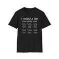 thumbnail image 2 of Things I Do In My Spare Time, Gildan Unisex T-Shirt, Graphic Tee, S-3XL, 2 of 5