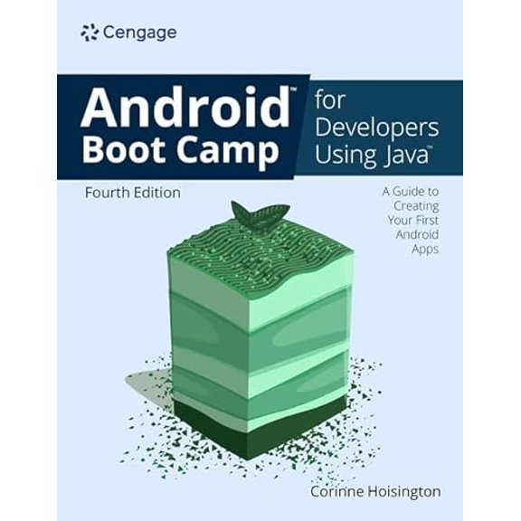 Pre-Owned Android Boot Camp for Developers Using Java: A Guide to Creating Your First Android Apps, 9780357881231, 0357881230, Paperback, 4 edition