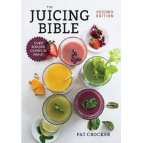 The Juicing Bible- Second Edition