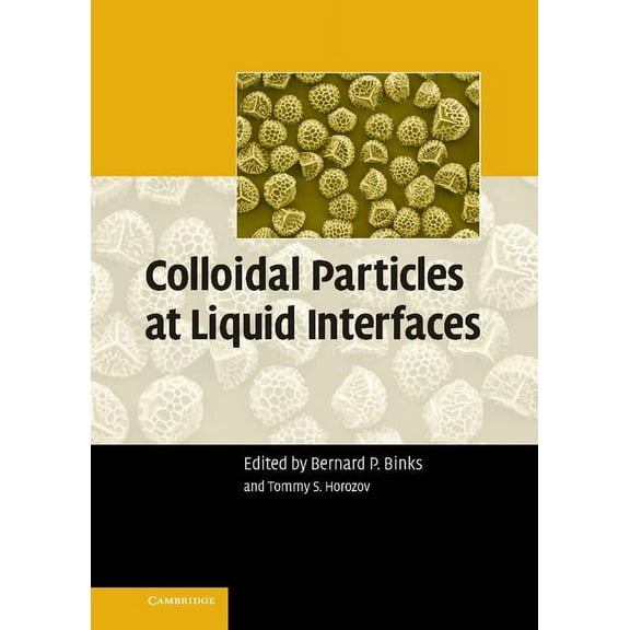 Colloidal Particles at Liquid Interfaces, (Hardcover)