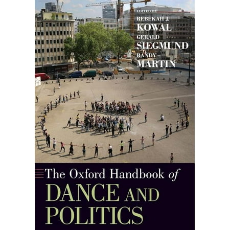 UPC: 9780190052966 | Oxford Handbooks: The Oxford Handbook of Dance and Politics (Paperback)