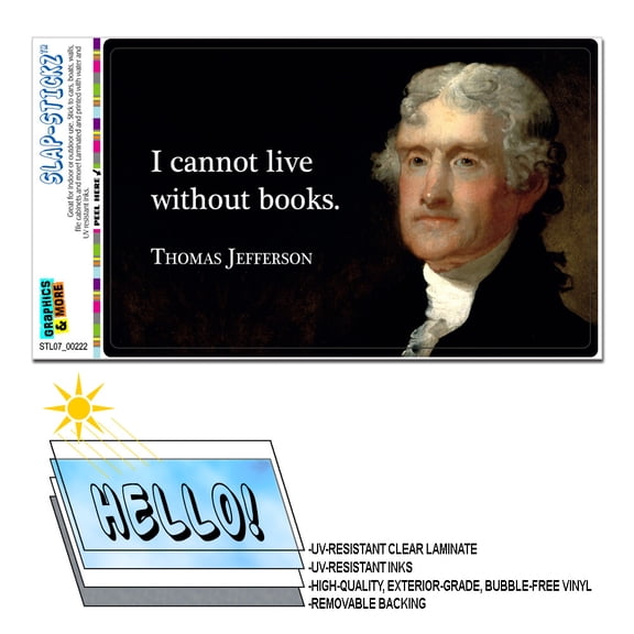 Cannot Live Without Books Thomas Jefferson - Pro Reading SLAP-STICKZ(TM) Premium Sticker