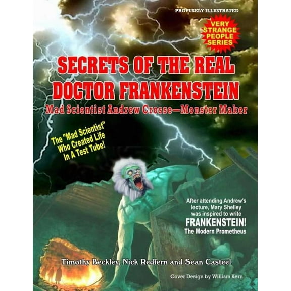 Andrew Croose Mad Scientist: The True Story of the Real Doctor Frankenstein