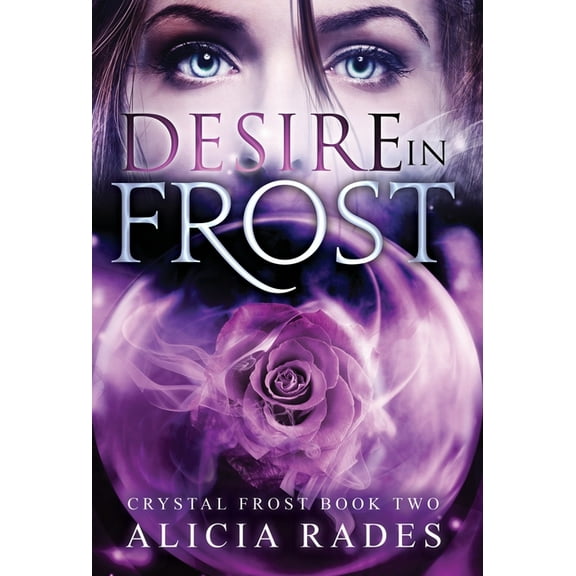 Crystal Frost Desire in Frost, Book 2, (Hardcover)