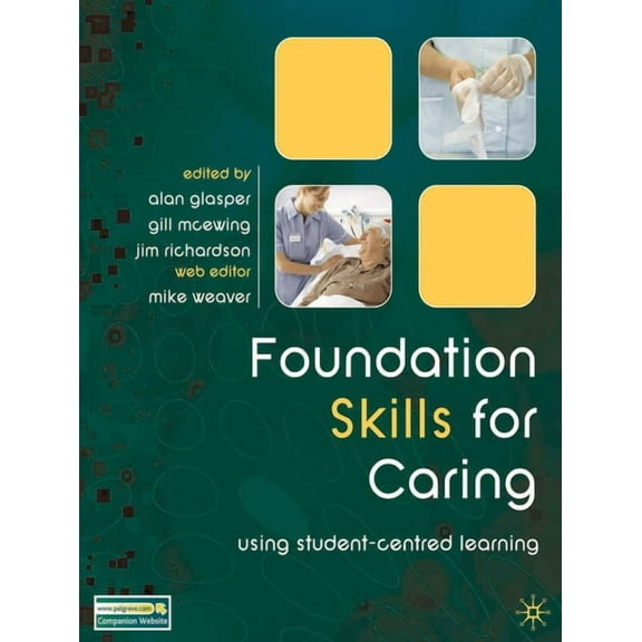 Foundation Skills for Caring: Using Student-Centred Learning, (Paperback)