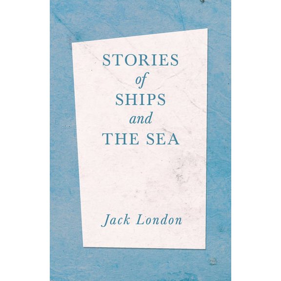 Stories of Ships and the Sea, (Paperback)