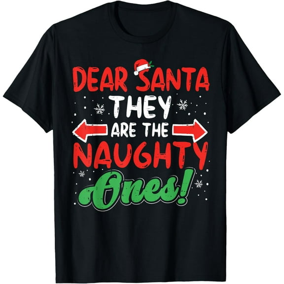 Premium model-Unisex-100% cotton-Dear Santa They Naughty Ones Christmas Xmas Men Women T-Shirt