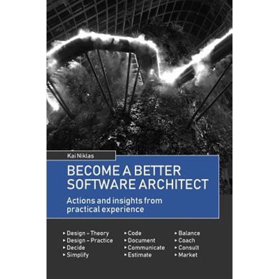 Pre-Owned Become a better Software Architect: Actions & insights from practical experience (Paperback) by Kai Niklas
