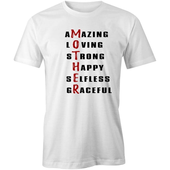 Amazing Loving Mother T-Shirt | Special Mom White Tee Gift