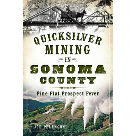 Quicksilver Mining in Sonoma County : Pine Flat Prospect (Best Hikes In Sonoma County)