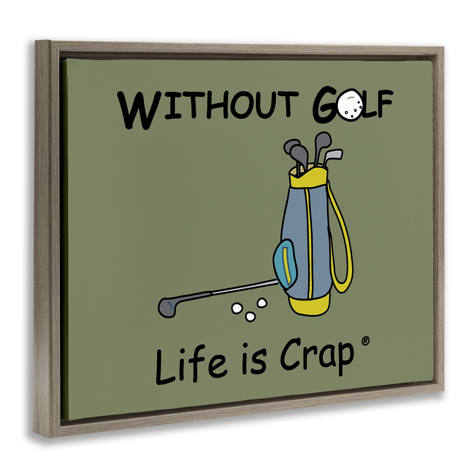 Stupell Industries Life Crap Without Golf Novelty & Humor Painting Brown Floater Framed Canvas Art Print Wall Art, 31 x 25