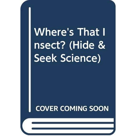 Pre-Owned Where's That Insect? (Hide & Seek Science) Hardcover