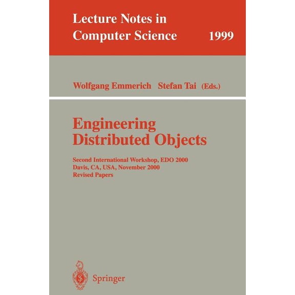 Lecture Notes in Computer Science Engineering Distributed Objects: Second International Workshop, EDO 2000 Davis, Ca, Usa, November 2-3, 2000 Revised Pape, Book 1999, (Paperback)