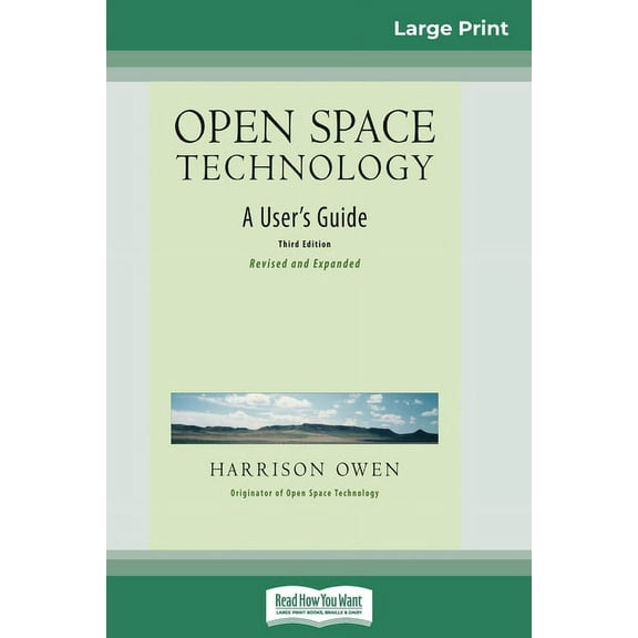 Open Space Technology: A User's Guide (16pt Large Print Edition), (Paperback)