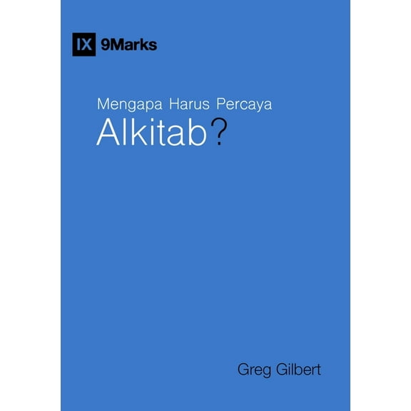 Gospel Fundamentals (Indonesian) Why Trust the Bible? / Mengapa Harus Percaya Alkitab?, (Paperback)